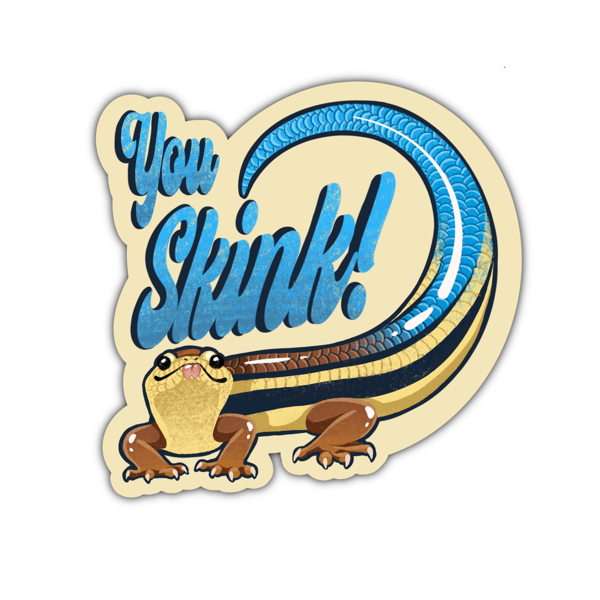 You Skink Sticker